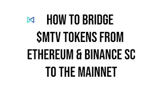 HOW TO: Bridge $MTV tokens on $ETH $BNB networks to the mainnet.