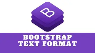 Bootstrap Tutorial 2020 - Formatting Text