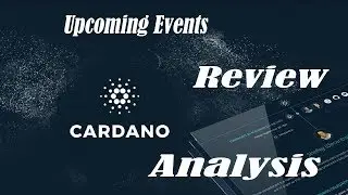 CryptoCurrency Cardano (ADA) Upcoming Events and Analysis 2018. Cardano Crypto Review 2018