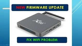 X96 x6 NEW FIRMWARE UPDATE FIX WIFI Problem RK3566