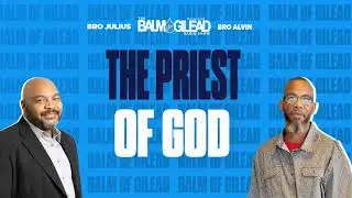 IOG - BALM OF GILEAD - “The Priest of God"