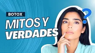 ¿Es el Botox Realmente Seguro?  Mitos y Verdades / Odontoespecialistas