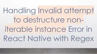Handling Invalid attempt to destructure non-iterable instance Error in React Native with Regex