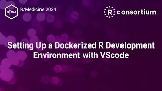 Setting Up a Dockerized R Development Environment with VScode