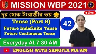 Tense Class in Bengali || English With Sangita Ma'am || Part - 6 || WBP English Class 2021 ||