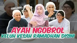 AYAH CURHAT RAMADHAN PERTAMA KALI DIRUMAH PAPA IYAN..