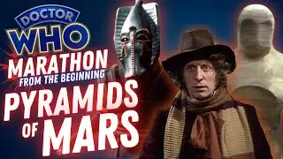 One of Doctor Who's Most Beloved Stories | Pyramids of Mars | Doctor Who Marathon From The Beginning