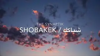 The Synaptik - Shobakek (Lyrics)