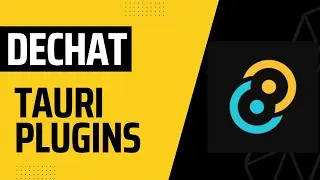DeChat: Tauri Plugin Intro