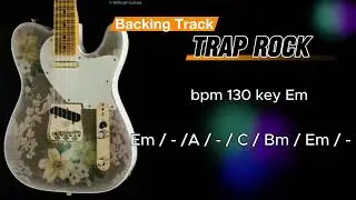 Trap Rock Backing Track bpm 130 key Em