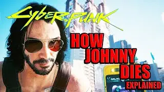 Cyberpunk 2077-How Johnny Dies,What Really Happens-Cyberpunk Red Lore