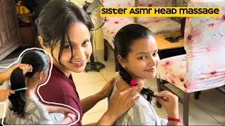 Sister ASMR: Relaxing Indian Oil Head Massage with Hair Combing-Braiding & Shoulder-Neck Massage 