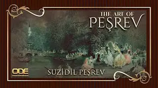The Art Of Peşrev / Suzidil Peşrev