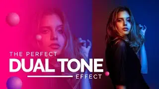 How To Create A Perfect Dual tone Effect In Your Photos || 2021 | Dual Tone Editing