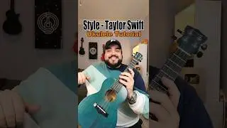 How to play 'Style' by Taylor Swift (Ukulele Tutorial) 