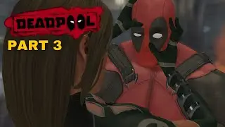 Rogue gives Deadpool a kiss? - Deadpool - Part 3