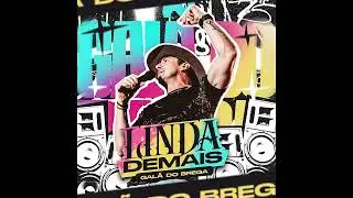 Galã do Brega - Linda Demais
