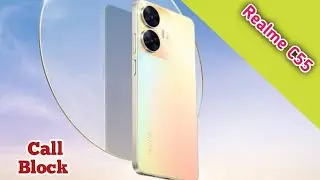 Call Block Realme C55,How To Call Block Realme C55, Call Block Setting Realme C55, All