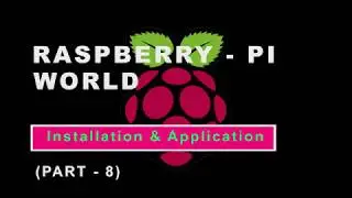 Welcome To The Raspberry-Pi World Workshop For Beginners | Part 8 |Hosted & Created By SCG SOLUTIONZ