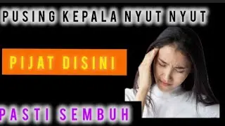 Cara Pijat Mandiri  Untuk  Kepala Pusing, Nyut nyut, Bahu terasa berat, keliyengan.