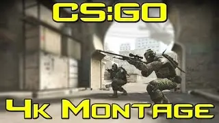 CSGO - 4K Montage
