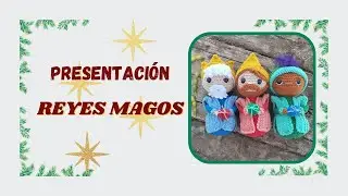 REYES MAGOS AMIGURUMI -Presentación de mi patrón de crochet