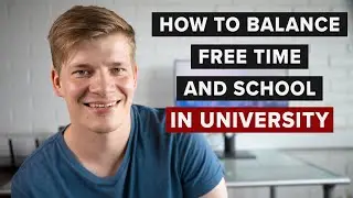 How To BALANCE Your Studies and Free Time as a University Student | 7 Tips for Study Life Balance