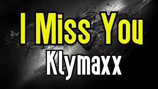 I Miss You (KARAOKE) | Klymaxx