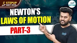 Newton's Laws of Motion - 3 | Class 11 Physics | NEET 2025 | LIVE | @InfinityLearn_NEET