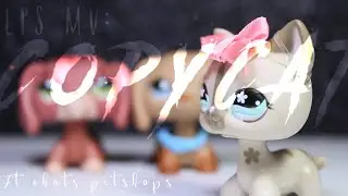 LPS MV copycat (ft.chats petshops)
