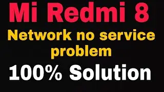 MI redmi 8 network no service problem