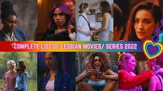 WLW COMPLETE LIST OF LESBIAN MOVIES/SERIES RELEASED IN 2022🏳️‍🌈❤️😮PART 1