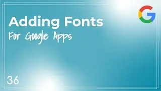 Google Apps- APS Quick Tip #36 - Getting Fonts in Google