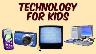 Technology For Kids | Learn About Technology For Kids | Preschool Learning & Educational Videos