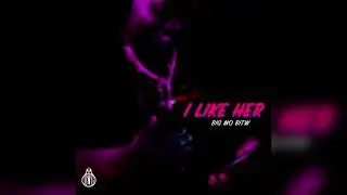 Big Mo Bitw - I Like Her (Princess Nokia Cover)