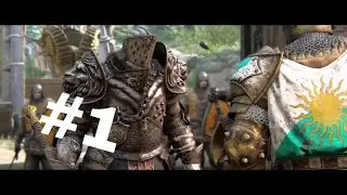 Прохождение For Honor #1 Полководцы и трусы.