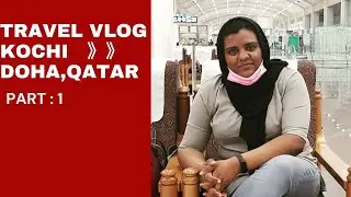 Our flight journey experience from #Kochi_to_Qatar. #Holiday2021