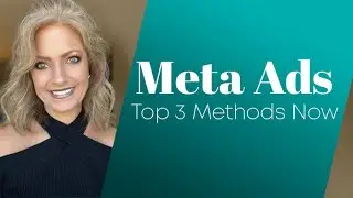 Meta Ads Top 3 Methods Now - Janet E Johnson