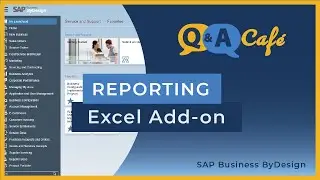 Q&A Café: Reporting Excel Add On in SAP Business ByDesign