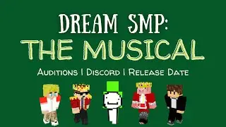 Dream SMP: The Musical // Auditions, Discord, Timeline // Official Announcement