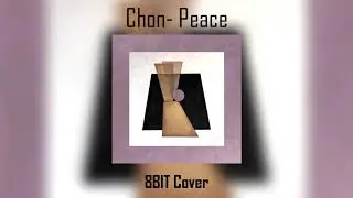 Chon - Peace [8bit Cover]