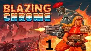 Blazing Chrome Прохождение #1 Руины восточной столицы (Без комментариев)