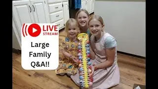 A Sweet Time Together! LARGE FAMILY Q&A LIVEstream!