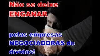 Não se deixe enganar por empresas negociadores de dívidas