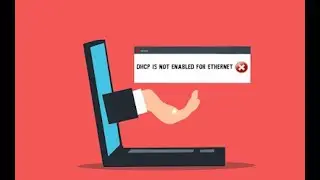 How to fix DHCP is not enabled for ethernet ||| DHCP  is not enabled for wifi