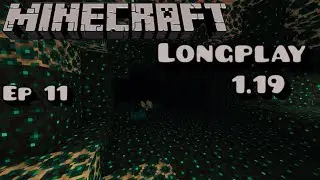 The Deep Dark | Minecraft Survival Longplay 1.19 (No Commentary) | Ep 11