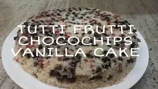 TUTTI FRUTTI CHOCOCHIPS VANILLA CAKE🍰| THAT BOSSY GIRL