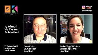 İç Mimari Ve Tasarım Sohbetleri / Cem Kolcu - Beliz Görgül Kolsuz / Instagram Canlı Yayın