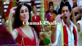 Chamak Challo - edit audio