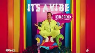 RIP Youth - It's A Vibe (Peloton Edit) [R3HAB Remix] (Official Visualizer)